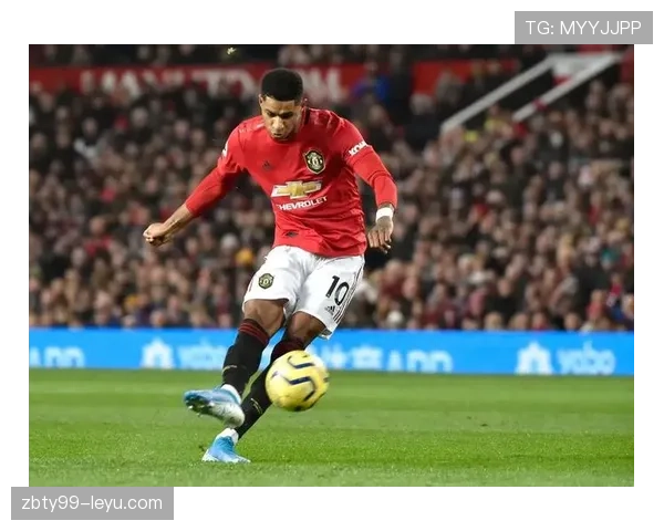 拉什福德在曼联体系中的战术定位解析